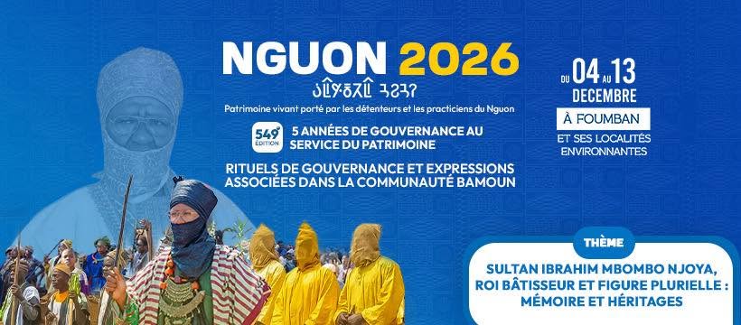 NGUON 2026 : LA 549e ÉDITION CÉLÈBRE LE ROI BÂTISSEUR SULTAN IBRAHIM MBOMBO NJOYA À FOUMBAN