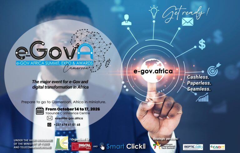 E-GOV AFRICA 2026 : YAOUNDÉ DEVIENT LA CAPITALE AFRICAINE DE LA TRANSFORMATION DIGITALE