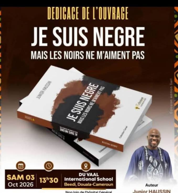LITTÉRATURE : JUNIOR HAUSSIN DÉDICACE SON OUVRAGE CHOC « JE SUIS NÈGRE MAIS LES NOIRS NE M&rsquo;AIMENT PAS » À DOUALA