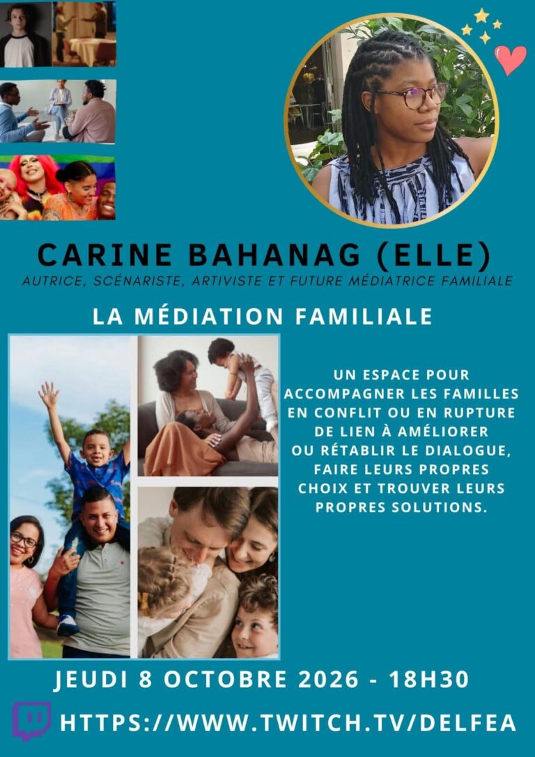 MÉDIATION FAMILIALE : CARINE BAHANAG INVITÉE SPÉCIALE SUR LA CHAÎNE TWITCH DELFEA